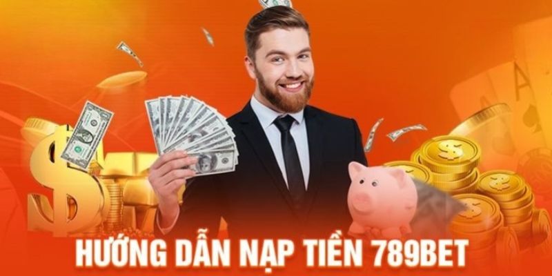 Hướng dẫn 789BET nạp tiền thông qua liên kết ngân hàng trực tuyến