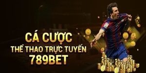 Cá Cược Thể Thao - 789BET Điểm Dừng Chân Cho Newbie